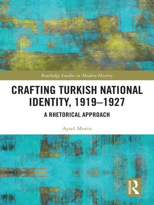 cover image of Crafting Turkish National Identity, 1919-1927